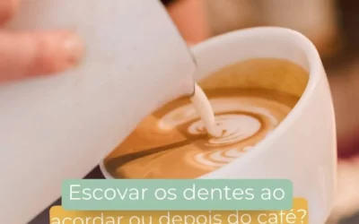 Você sabe qual o momento ideal para sua escovação?