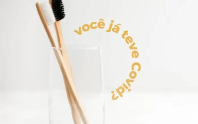 Troque a escova de dente se já teve Covid
