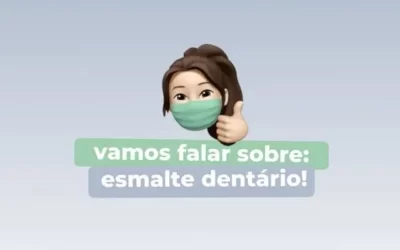 Vamos falar sobre esmalte dentário
